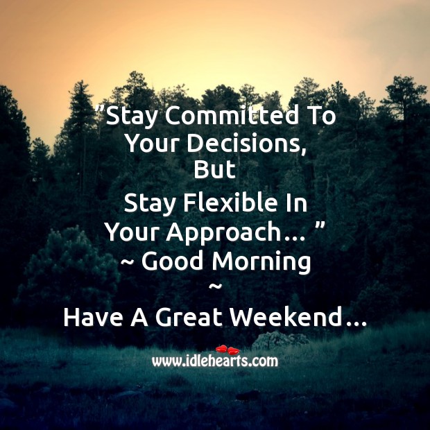 Stay committed to your decisions Good Morning Quotes Image