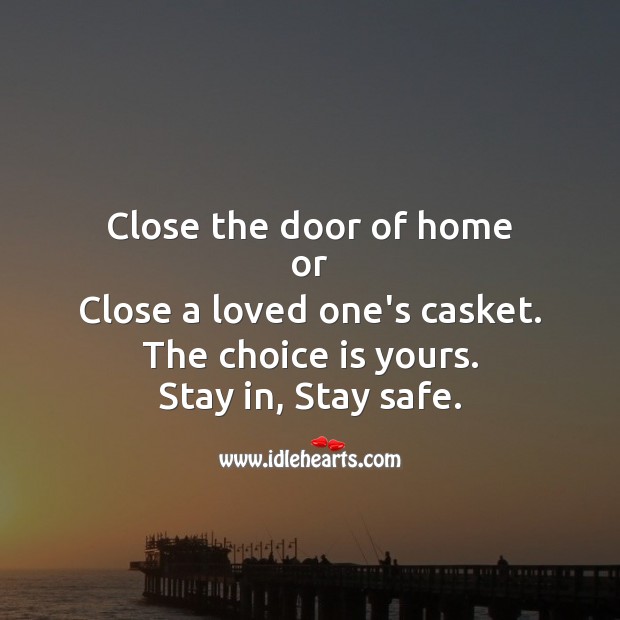 Stay in, stay safe. Social Distancing Quotes Image
