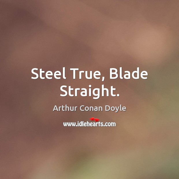 Steel True, Blade Straight. Image