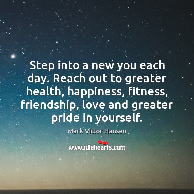 Step into a new you each day. Reach out to greater health, Fitness Quotes Image