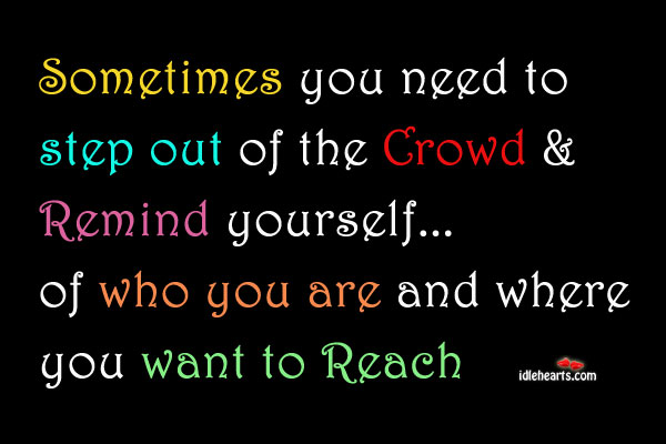 Remind yourself of who you are and where you want to reach Image