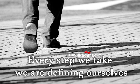 Every step we take defines us. Image