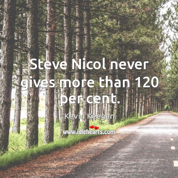 Steve Nicol never gives more than 120 per cent. Image