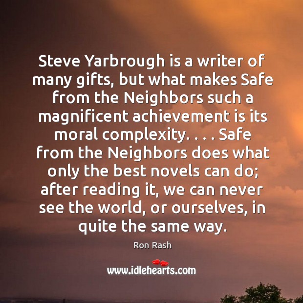 Steve Yarbrough is a writer of many gifts, but what makes Safe Achievement Quotes Image