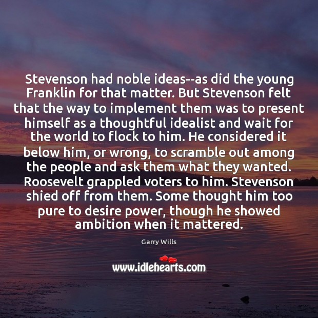 Stevenson had noble ideas–as did the young Franklin for that matter. But Image