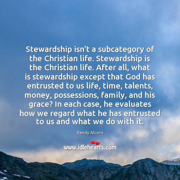 Stewardship isn’t a subcategory of the Christian life. Stewardship is the Christian Image