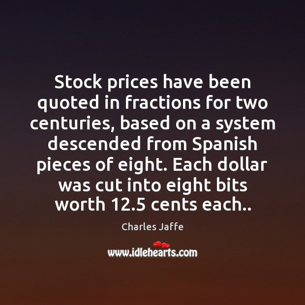 Stock prices have been quoted in fractions for two centuries, based on Image
