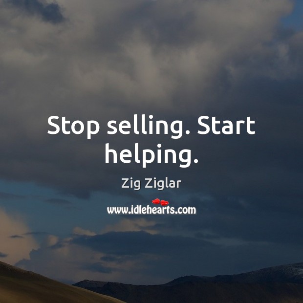Stop selling. Start helping. Image