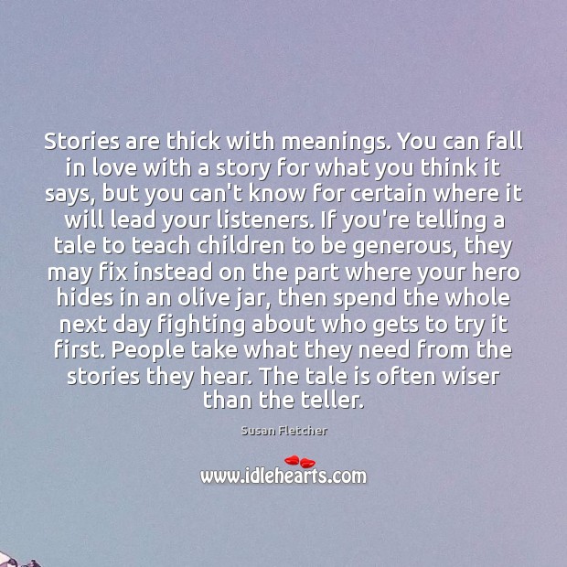 Stories are thick with meanings. You can fall in love with a Image