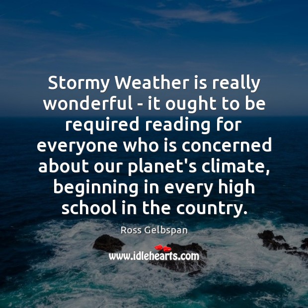 Stormy Weather is really wonderful – it ought to be required reading 
