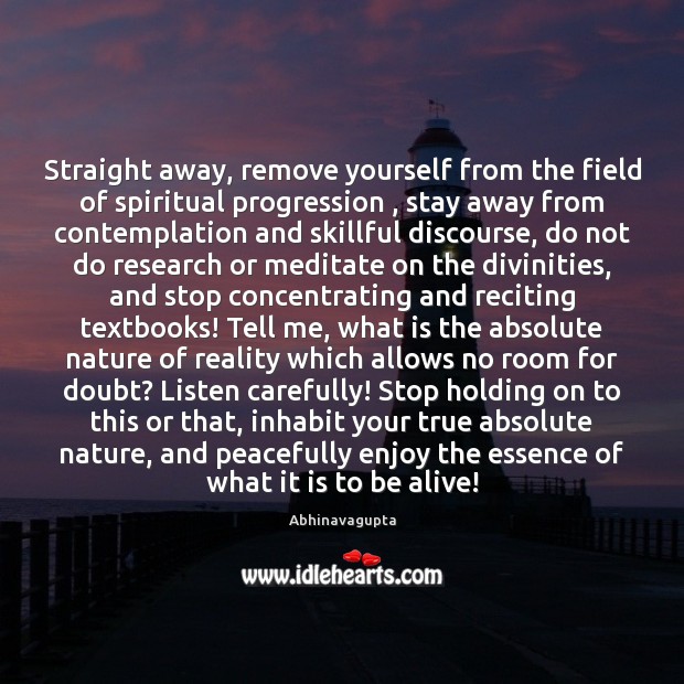 Straight away, remove yourself from the field of spiritual progression , stay away Image