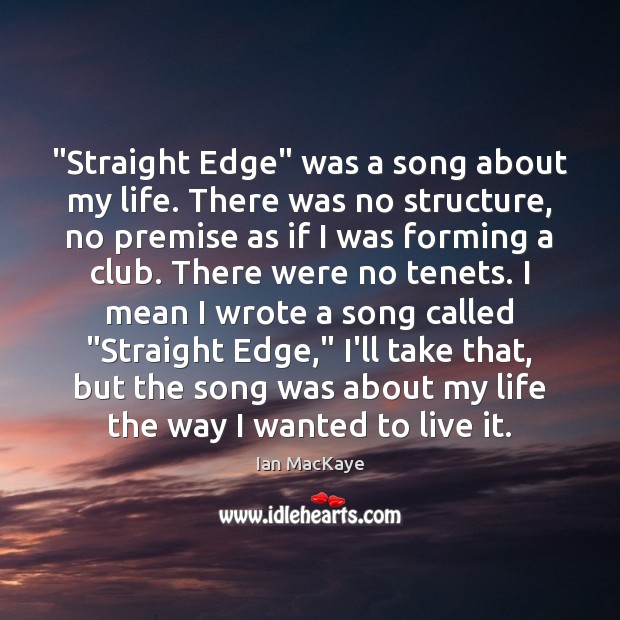 “Straight Edge” was a song about my life. There was no structure, Image