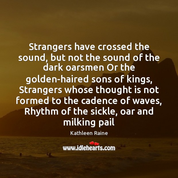 Strangers have crossed the sound, but not the sound of the dark Image