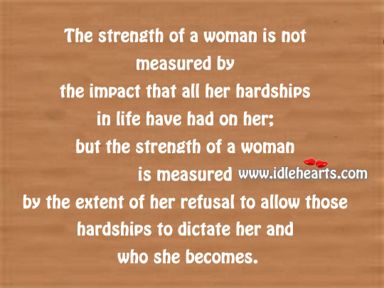 The strength of a woman is not measured Image