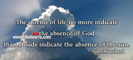 The storms of life John Blanchard Picture Quote