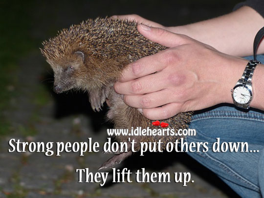 Strong people lift others up. Image