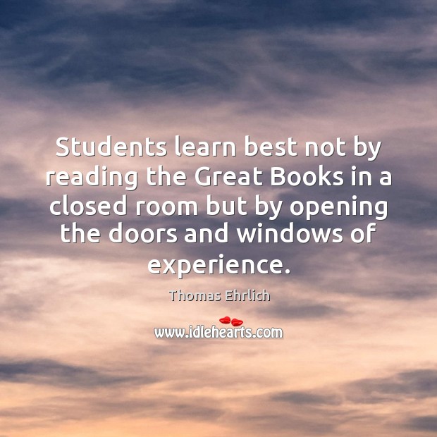 Students learn best not by reading the Great Books in a closed Image