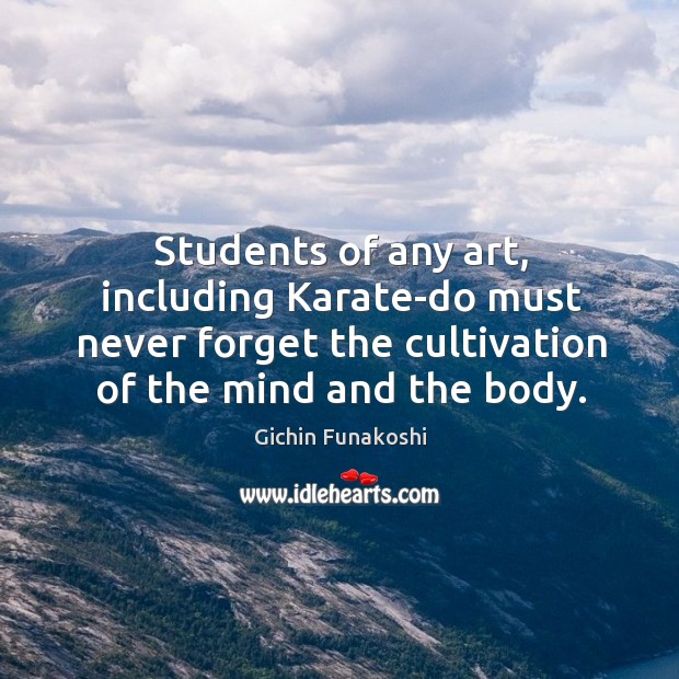 Students of any art, including Karate-do must never forget the cultivation of Image