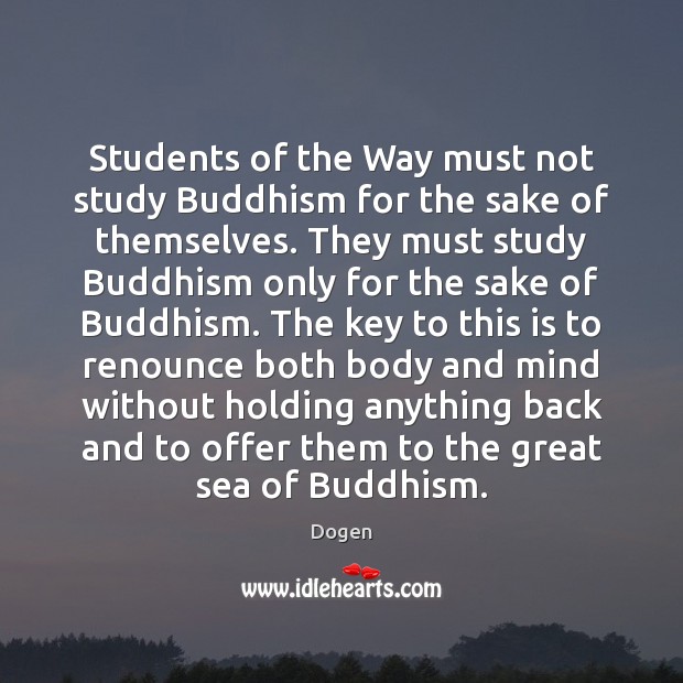 Students of the Way must not study Buddhism for the sake of Image