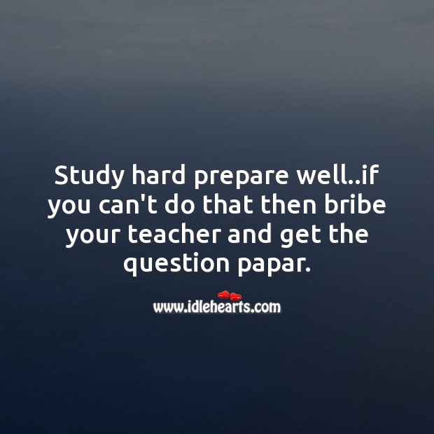 Study hard prepare well.. Image