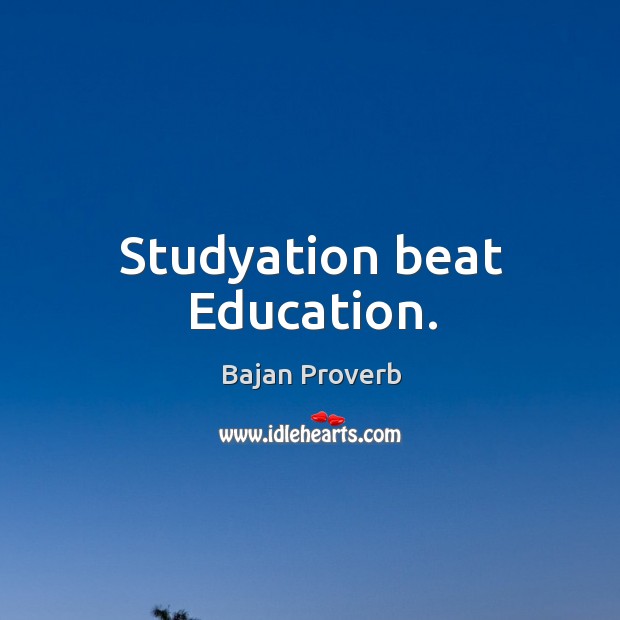 Studyation beat education. Bajan Proverbs Image