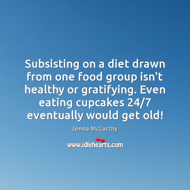 Subsisting on a diet drawn from one food group isn’t healthy or Image