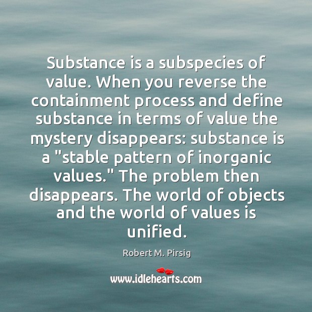 Substance is a subspecies of value. When you reverse the containment process Image