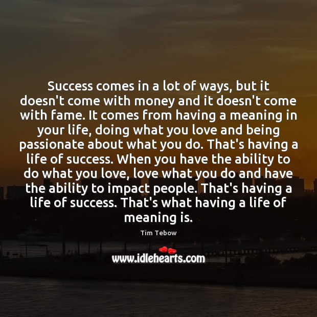 Success comes in a lot of ways, but it doesn’t come with Tim Tebow Picture Quote