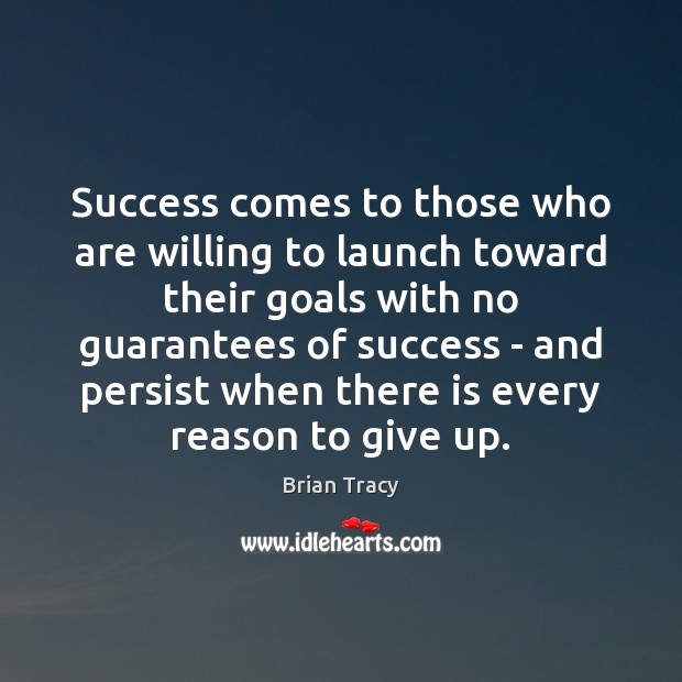 Success comes to those who are willing to launch toward their goals Image