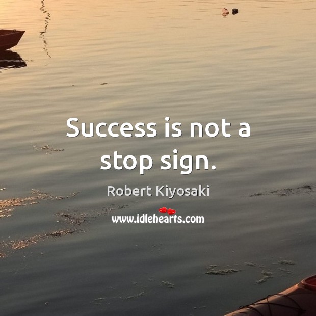 Success is not a stop sign. Image