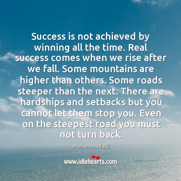 Success is not achieved by winning all the time. Real success comes Success Quotes Image