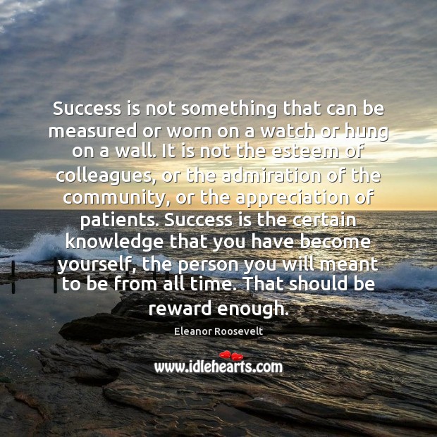 Success is not something that can be measured or worn on a Image