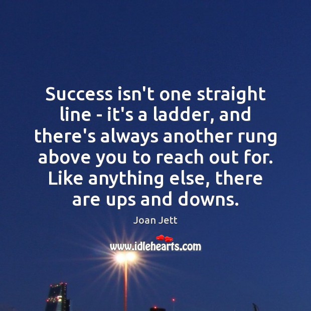 Success isn’t one straight line – it’s a ladder, and there’s always Image