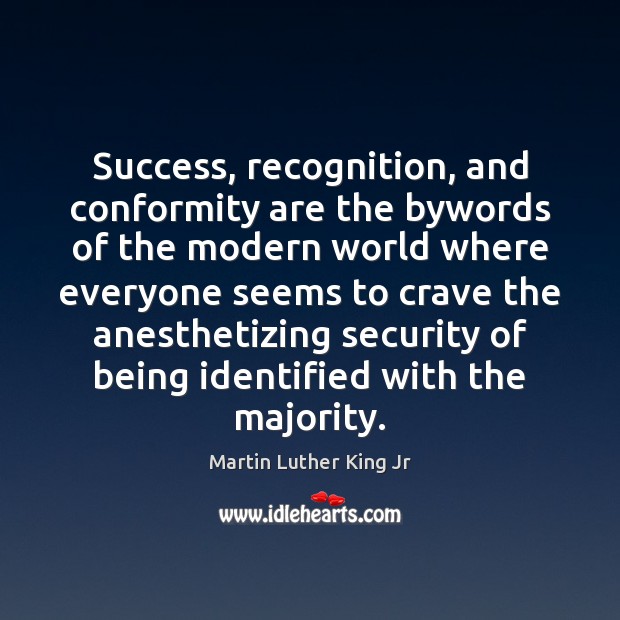 Success, recognition, and conformity are the bywords of the modern world where Image