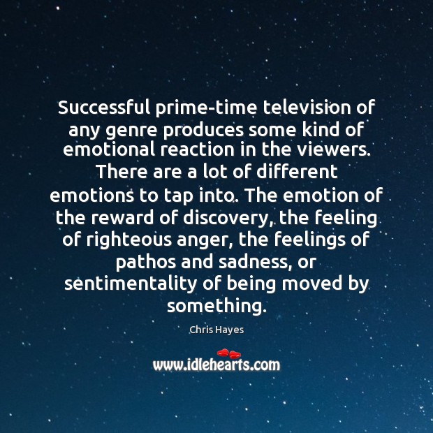 Successful prime-time television of any genre produces some kind of emotional reaction Image