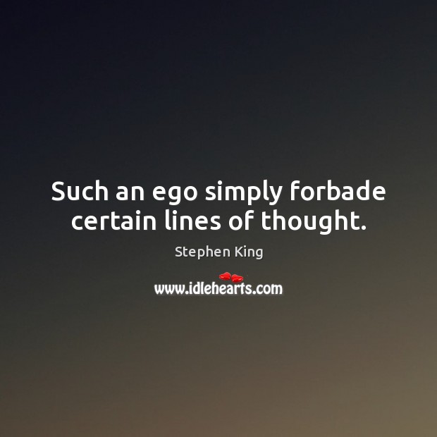 Such an ego simply forbade certain lines of thought. Image