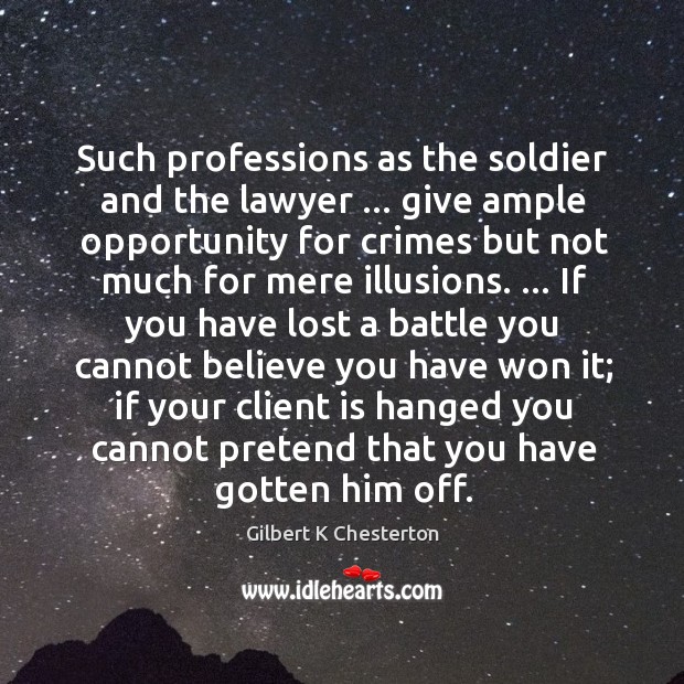 Such professions as the soldier and the lawyer … give ample opportunity for Image