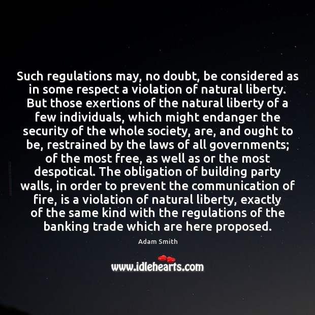 Such regulations may, no doubt, be considered as in some respect a 