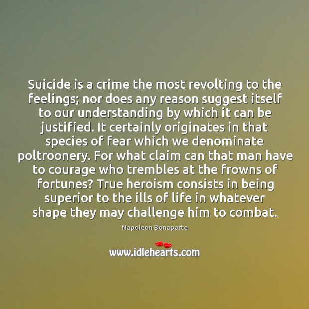 Suicide is a crime the most revolting to the feelings; nor does Image