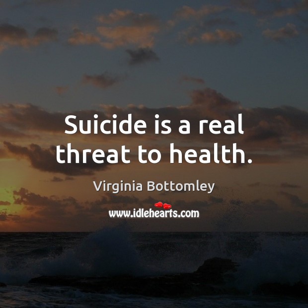 Suicide is a real threat to health. Image