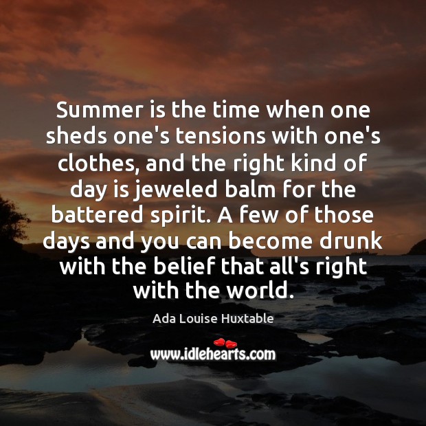 Summer is the time when one sheds one’s tensions with one’s clothes, Ada Louise Huxtable Picture Quote