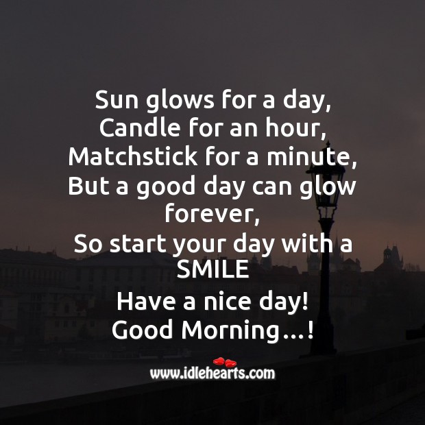 Sun glows for a day, candle for an hour Good Day Quotes Image