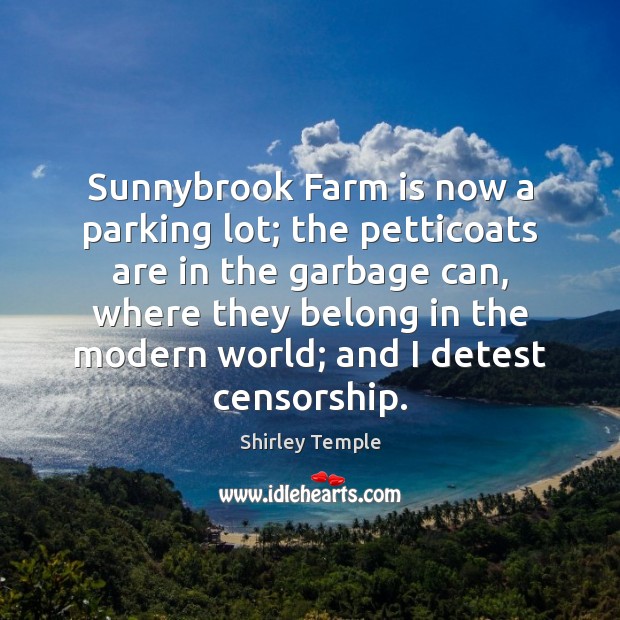 Sunnybrook Farm is now a parking lot; the petticoats are in the Farm Quotes Image