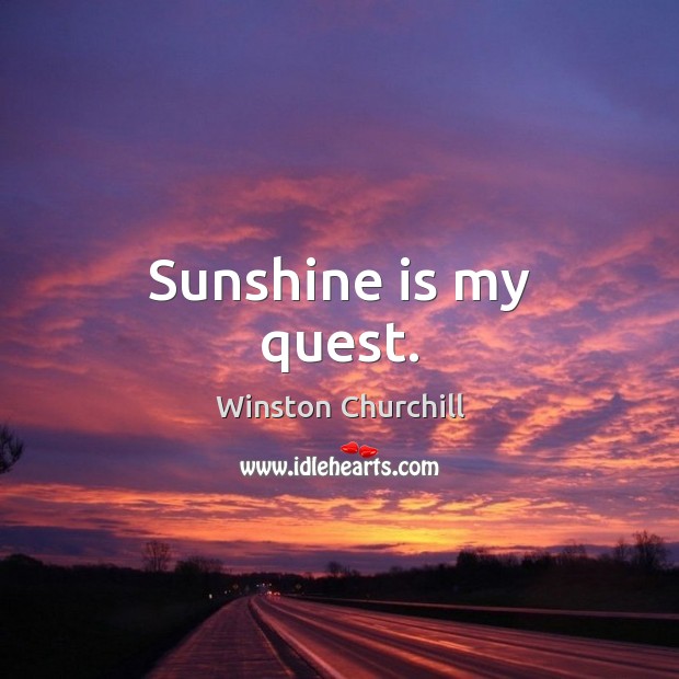 Sunshine is my quest. Image