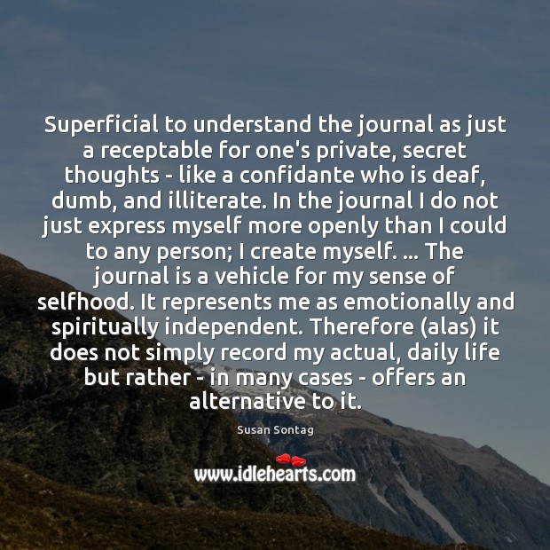 Superficial to understand the journal as just a receptable for one’s private, Image