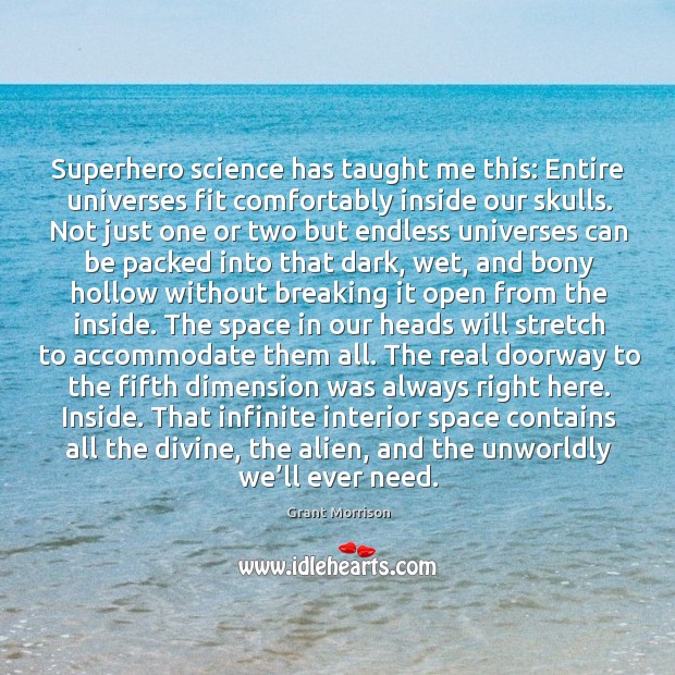 Superhero science has taught me this: Entire universes fit comfortably inside our Image