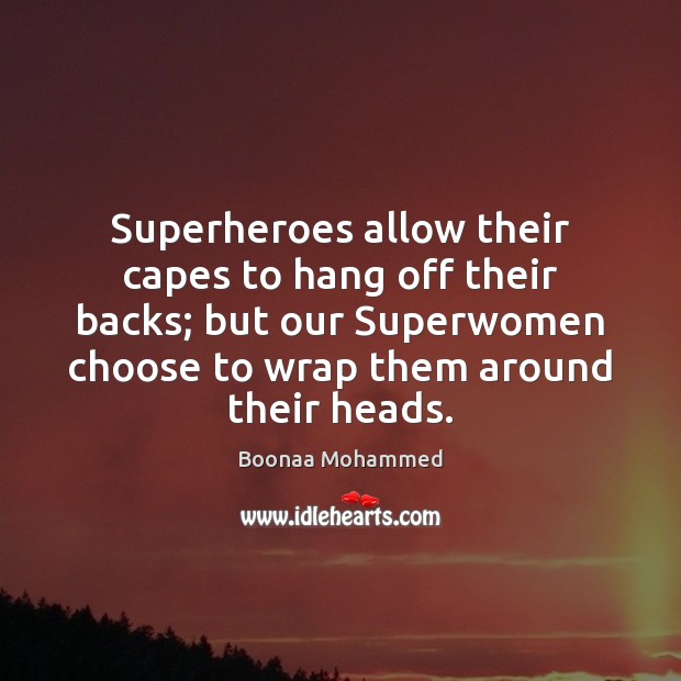 Superheroes allow their capes to hang off their backs; but our Superwomen Image
