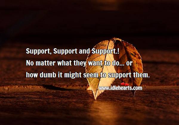 Always support your partner. No Matter What Quotes Image