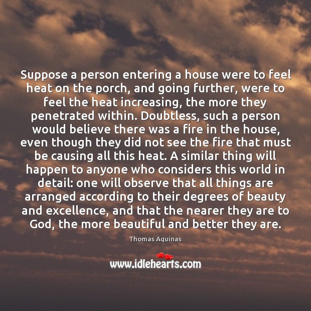 Suppose a person entering a house were to feel heat on the Image