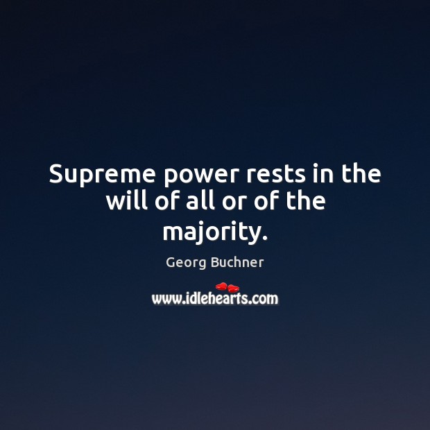 Supreme power rests in the will of all or of the majority. Image